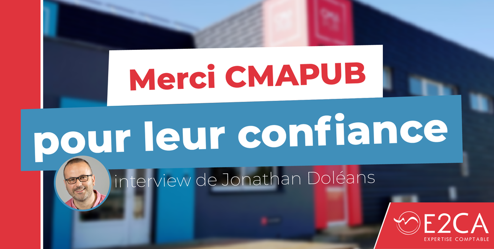 Un accompagnement comptable, juridique, fiscal et social sur-mesure : témoignage de notre client CMAPUB