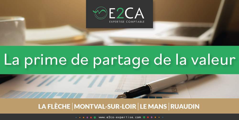 La prime de partage de la valeur : PPV - Le Cabinet d'Expertise Comptable E2CA vous informe